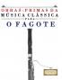 Obras-Primas da Música Clássica para o Fagote