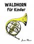 Waldhorn für Kinder