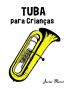 Tuba para Crianças