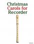 Christmas Carols for Recorder