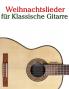 Weihnachtslieder für Klassische Gitarre