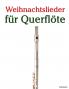 Weihnachtslieder für Querflöte