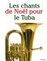 Les chants de Noël pour le Tuba