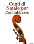 Canti di Natale per Contrabbasso