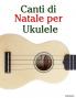 Canti di Natale per Ukulele