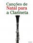 Canções de Natal para a Clarineta