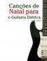 Canções de Natal para o Guitarra Elétrica