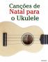 Canções de Natal para o Ukulele