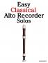 Easy Classical Alto Recorder Solos