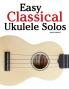 Easy Classical Ukulele Solos