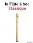 La Flûte à bec Classique