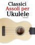 Classici Assoli per Ukulele