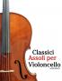 Classici Assoli per Violoncello