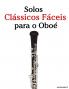 Solos Clássicos Fáceis para o Oboé