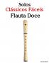 Solos Clássicos Fáceis para Flauta Doce