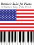 Patriotic Solos for Piano