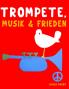 Trompete Musik & Frieden