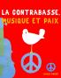 La Contrebasse Musique et Paix