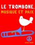 Le Trombone Musique et Paix