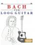 Bach for Loog Guitar