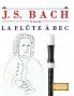 J. S. Bach pour la Flûte à bec