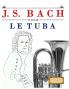 J. S. Bach pour le Tuba