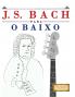 J. S. Bach para o Baixo