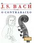 J. S. Bach para o Contrabaixo