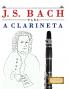 J. S. Bach para a Clarineta