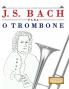 J. S. Bach para o Trombone