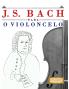 J. S. Bach para o Violoncelo