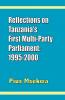 Reflections on Tanzania's First Multi-Party Parliament