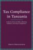 Tax Compliance in Tanzania. Analysis of Law and Policy Affecting Voluntary Taxpayer Compliance