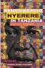 Remembering Julius Nyerere in Tanzania. History Memory Legacy