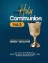 HOLY COMMUNION VOL. 8