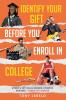 Identify Your Gift Before You Enroll In College