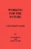 Working for the Future. A Teacher's Guide