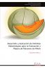 Desarrollo y Aplicación de Distintas Metodologías para la Evaluación y Mejora de Patrones de Melón