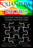Quantum Psychics - Scientifically Understand Control and Enhance Your Psychic Ability