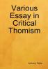 Various Essay in Critical Thomism