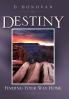Destiny Finding Your Way Home