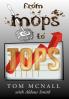 From Mops to Tops