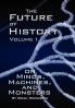 The Future of History Volume I