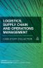 Logistics Supply Chain and Operations Management Case Study Collection