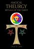 Magical Theurgy - Rituals of the Tarot
