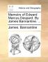 Memoirs of Edward Marcus Despard. By James Bannantine. ...