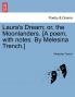 Laura's Dream; or the Moonlanders. [A poem with notes. By Melesina Trench.]