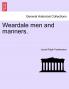 Weardale men and manners.