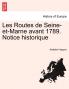 Les Routes de Seine-et-Marne avant 1789. Notice historique