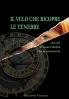 Il velo che ricopre le tenebre ed. Lusso